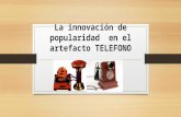 La innovación de popularidad  en el artefacto telefono