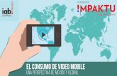 El Consumo de Video Mobile, una perspectiva de México y global 2015, IAB México