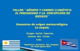 GÉNERO Y CAMBIO CLIMÁTICO: EL PERIODISMO Y LA  PERCEPCIÓN DE RIESGOS - Dra. Virgen Cutié Cancino