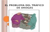 El problema del tráfico de drogas