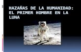 Hazañas de la humanidad el primer hombre en la luna
