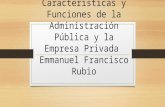 Características y funciones de la administración pública y la empresa privada