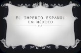 El imperio español en méxico