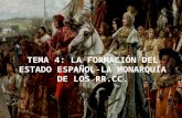 Tema 4 la formación del estado español. la monarquía de los rrcc