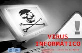 Virus InformáTico! =D