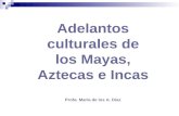 Mayas aztecas e incas