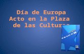 Acto en la Plaza de las Culturas con motivo del día de Europa