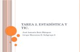 Tarea 2 Estadística y TIC. Grupo B Macarena.Subgrupo 8. Jose Antonio Ruiz