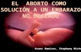 El aborto como solucion a un embarazo no deseado