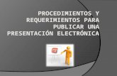 Procedimientos y requerimientos para publicar una presentación electrónica   copia