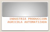 Industria de produccion agricola automatizada 2
