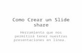 Como crear un slide share tutorial