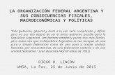 La Organización Federal Argentina y sus Consecuencias Fiscales, Macroeconómicas y Políticas