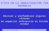 I  2012- etica en la investigacion con animales -revision y profundizacion de algunos valores