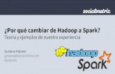 ¿Por que cambiar de Apache Hadoop a Apache Spark?
