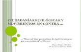 2012 11-20 ciudadanías ecológicas y movimientos en contra