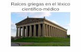 Raíces griegas en el léxico científico médico