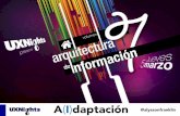 A(I)daptacion - Arquitectura de Informacion para el dia de hoy