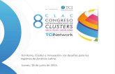 TCILatinAmerica15 Territorio, Clúster e Innovación- los desafíos para las regiones de América Latina.