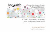 20150528 Barakaldo en conexión. PYMEs, Internet y empleo: ¿una red para enredarse?
