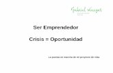 Ponencia ser emprendedor crisis = oportunidad