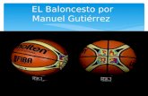 Mi pasatiempo y forma de Vida:  El baloncesto por Manuel Gutierrez
