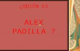 ¿Quien es Alex Padilla ?