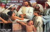 Leccion #6 "LAS MUJERES EN EL MINISTERIO DE JESÚS"