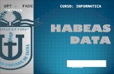 HABEAS DATA E INFORMATICA JURICIDA