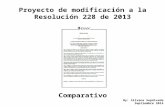 Comparativo proyecto modificación vs resolución 228 de 2013