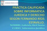 Práctica calificada sobre informatica jurídica y derecho según FERNANDO RIOS E.