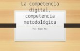 La competencia digital, competencia metodológica