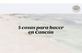 5 cosas para hacer en Cancun