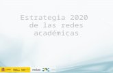 Estrategia 2020 para las redes académicas y de investigación