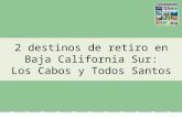 2 destinos de retiro en Baja California Sur: Los Cabos y Todos Santos