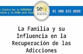 Presentacion la familia y su influencia en la recuperaccion de las adicciones