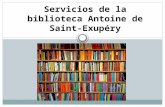 Servicios de la biblioteca Antoine de Saint-Exupéry