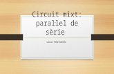 Circuit mixt: paral.lel de sèrie