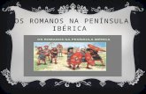 Os romanos na península ibérica