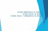 ESTADO SOCIAL Y DEMOCRÁTICO DE DERECHO