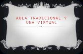 Aula tradicional y una virtual