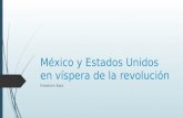 México y estados unidos en víspera de la revolución