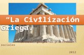 La civilización griega Unidad 4 Septimo Básico
