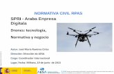 Aplicaciones drones. Normativa. Jornada SPRI. Jose Maria Ramirez Ciriza