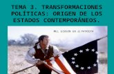 TEMA 3. LAS TRANSFORMACIONES POLÍTICAS: EL ORIGEN DE LOS ESTADOS CONTEMPORÁNEOS. HISTORIA DEL MUNDO CONTEMPORÁNEO.