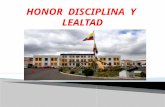 Honor  disciplina  y  lealtad