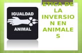 Etica de La Inversion en Animales (1)