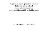 Cruces, Natalia - Apuntes para una historia del Movimiento Estudiantil Chileno