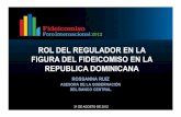 Rosanna Ruíz, Rol Del Regulador en El Fideicomiso en La Republica Dominicana