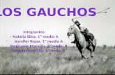 Los Gauchos.